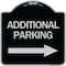 Signmission Additional Parking Right Arrow Heavy-Gauge Aluminum Architectural Sign, 18" x 18", BS-1818-24349 A-DES-BS-1818-24349 - alternate 1